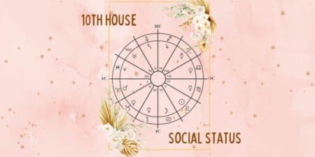 Exploring the Tenth House of the Zodiac: Unlocking Social Status